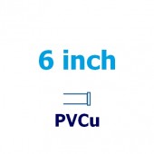 6 inch PVCu